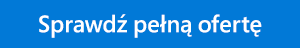 Sprawdź pełną ofertę