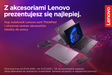 Kup notebook Lenovo serii ThinkPad i otrzymaj zestaw akcesoriów idealny do pracy. - aktualność