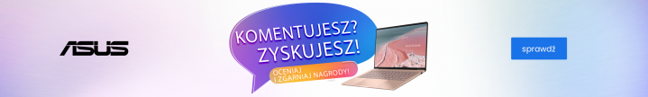 ASUS Komentujesz? Zyskujesz! 2026 - baner kategorii