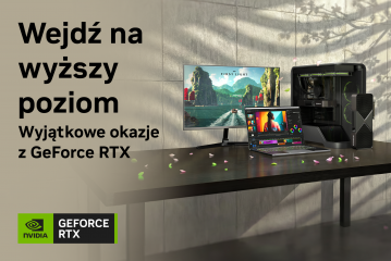 Wejdź na wyższy poziom - Wyjątkowe okazje z GeForce RTX - aktualność