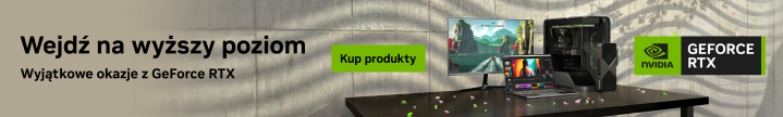 Wejdź na wyższy poziom - Wyjątkowe okazje z GeForce RTX - baner kategorii