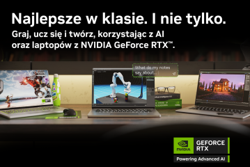 Najlepsze w klasie. I nie tylko. Laptopy z AI oraz NVIDIA GeForce RTX 3