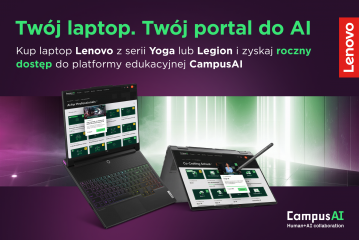 Kup laptop Lenovo z serii Yoga lub Legion i zyskaj roczny dostęp do platformy edukacyjnej CampusAI 7