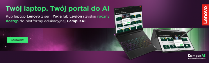 Baner Promocji - Kup laptop Lenovo z serii Yoga lub Legion i zyskaj roczny dostęp do platformy edukacyjnej CampusAI