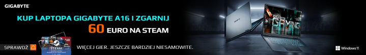 Kup Laptopa GIGABYTE A16 i zgarnij 60 euro na STEAM - Więcej gier. Jeszcze bardziej niesamowite 3