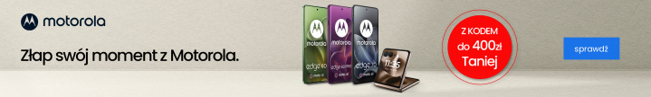Złap swój moment z Motorola. Z kodem do 400zł Taniej 3