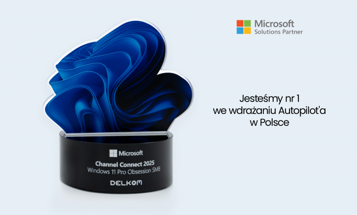 Windows Autopilot - Delkom nr1 we wdrażaniu Autopilot w Polsce v4