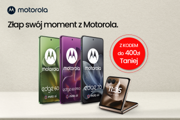 Złap swój moment z Motorola. Z kodem do 400zł Taniej 10