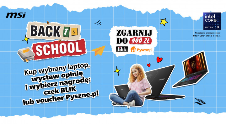 W środku aktualności - msi BTS - Kup wybrany laptop, wystaw opinię i wybierz nagrodę: czek BLIK lub voucher Pyszne.pl 